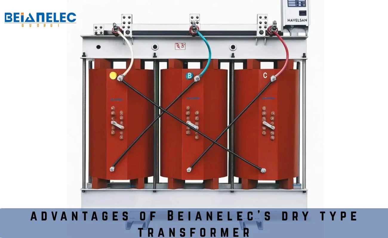 advantages of Beianelec dry type transformer